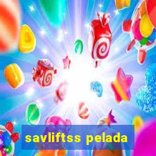 savliftss pelada